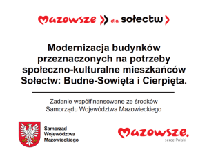 Modernizacja budynków przeznaczonych na potrzeby społeczno-kulturalne mieszkańców Sołectw: Budne-Sowięta i Cierpięta -...