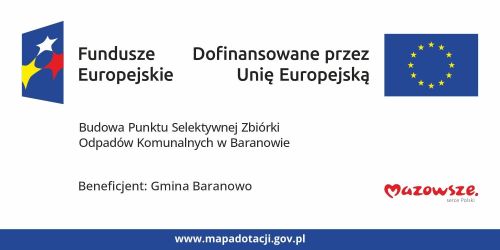 Dofinansowanie Budowy Punku Selektywnej Zbiórki Odpadów Komunalnych w Baranowie - tablica informacyjna