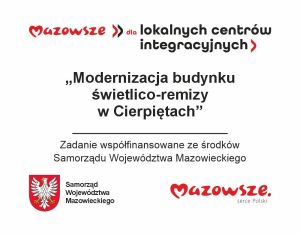 Modernizacja budynku świetlico-remizy w Cierpiętach - tablica informacyjna