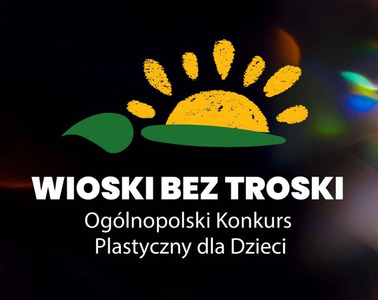 XVI Ogólnopolski Konkurs Plastyczny dla Dzieci „Wioski bez troski”